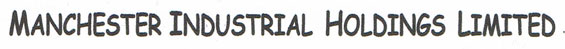Manchester Industrial Holdings limited